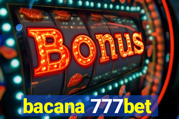 bacana 777bet